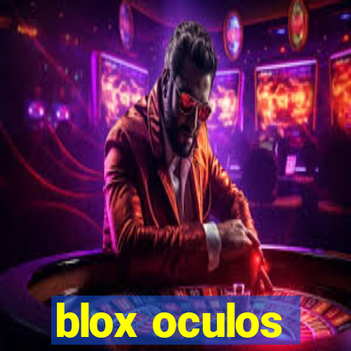 blox oculos