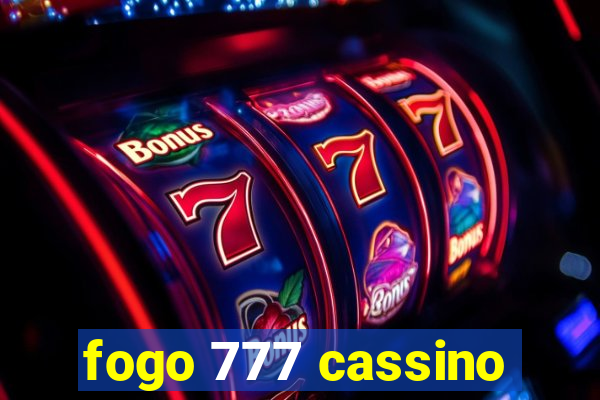 fogo 777 cassino