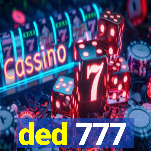 ded 777