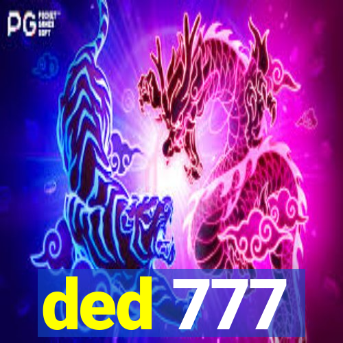 ded 777