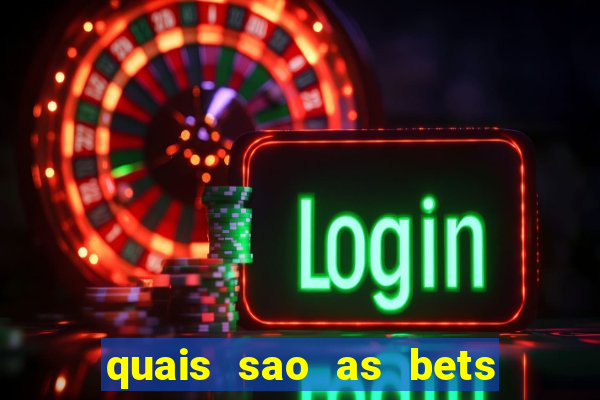 quais sao as bets legalizadas no brasil