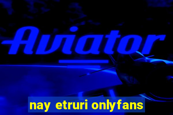 nay etruri onlyfans