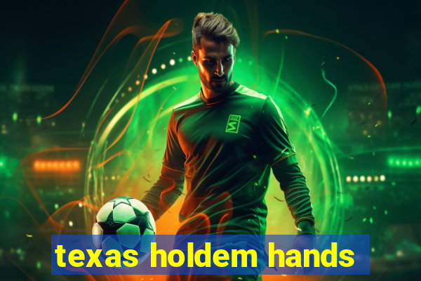 texas holdem hands