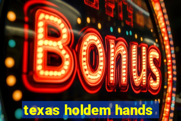 texas holdem hands