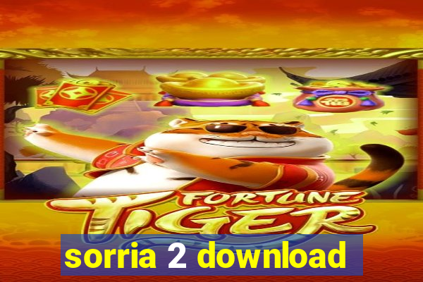 sorria 2 download