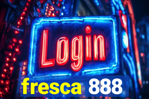 fresca 888