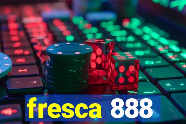 fresca 888