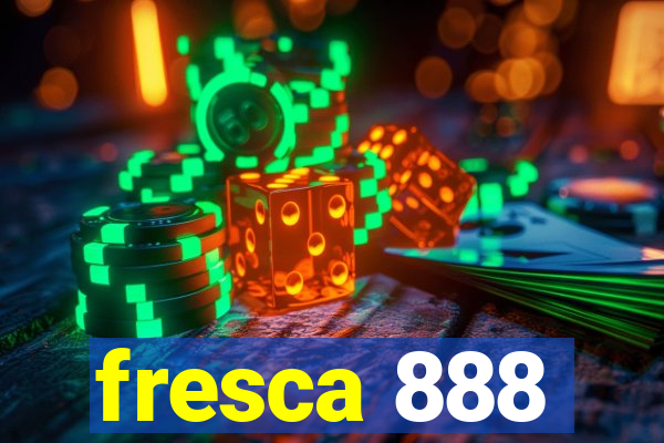 fresca 888