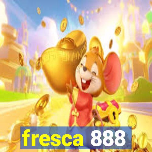 fresca 888