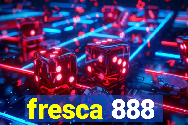 fresca 888