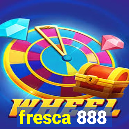 fresca 888