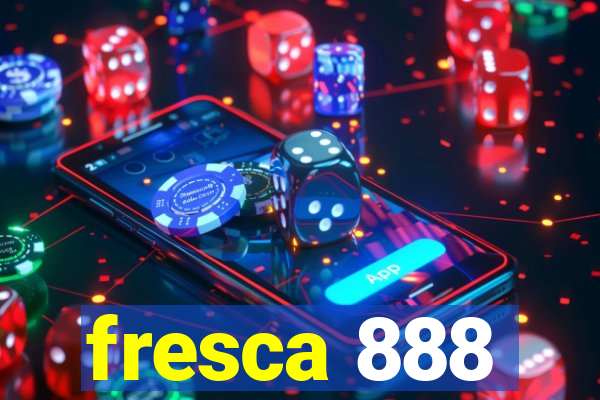 fresca 888