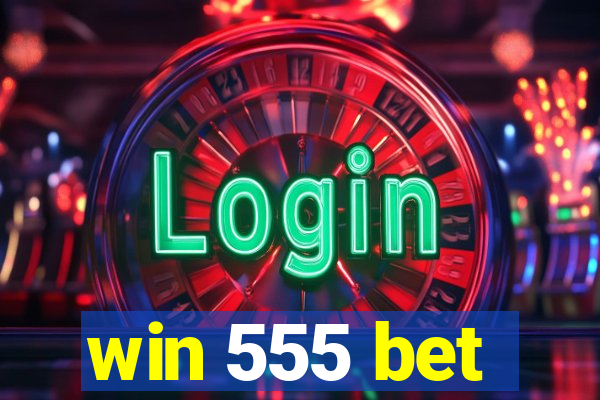 win 555 bet