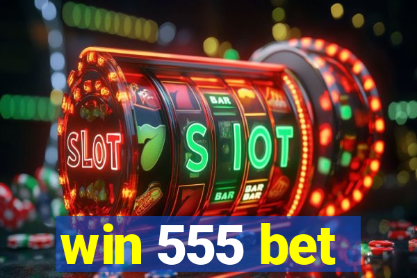 win 555 bet