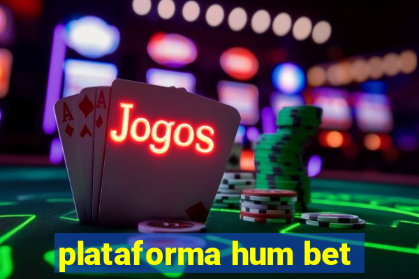 plataforma hum bet