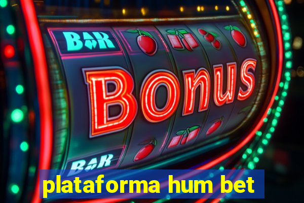 plataforma hum bet