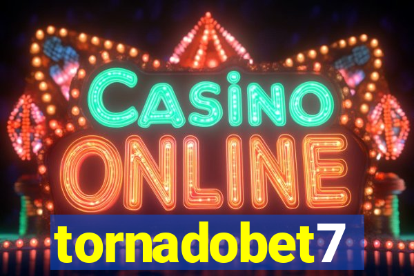 tornadobet7