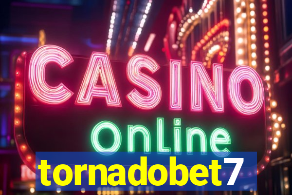 tornadobet7