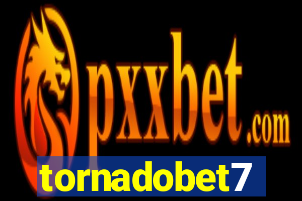 tornadobet7