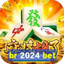 br 2024 bet