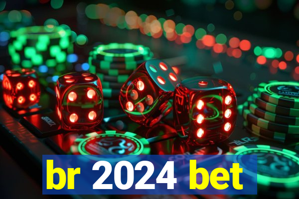 br 2024 bet