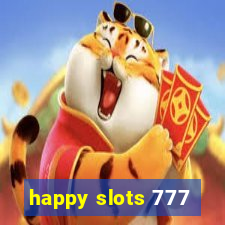 happy slots 777