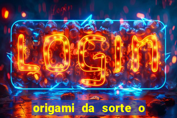 origami da sorte o que escrever