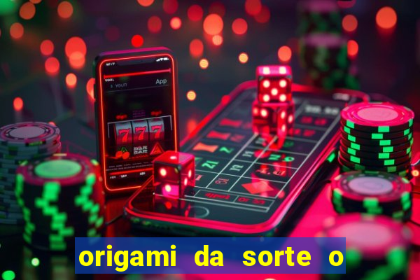 origami da sorte o que escrever