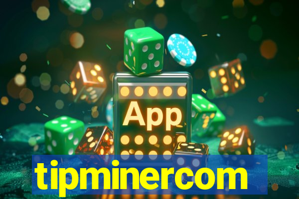 tipminercom