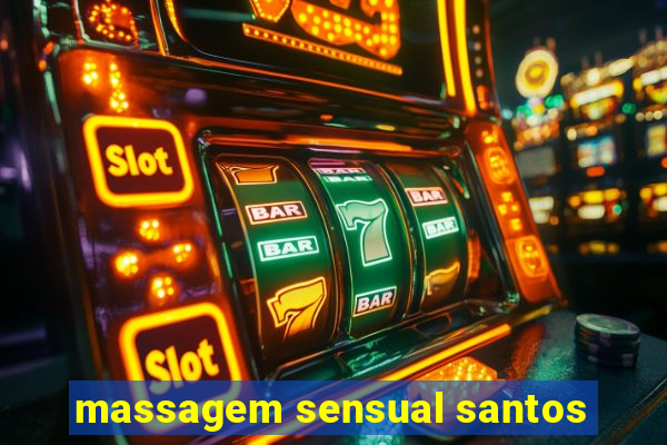 massagem sensual santos