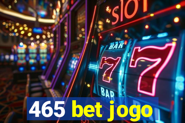 465 bet jogo