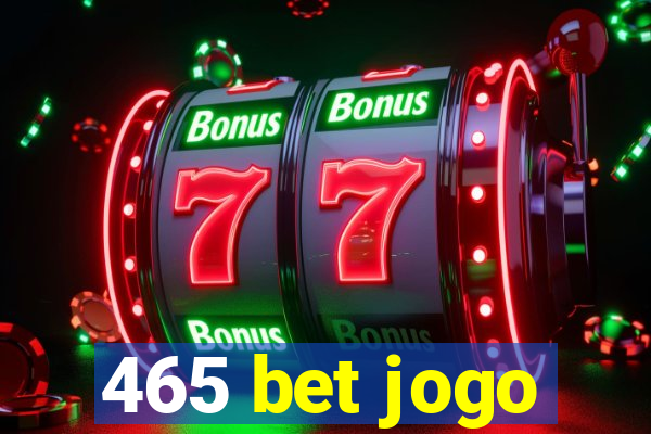 465 bet jogo