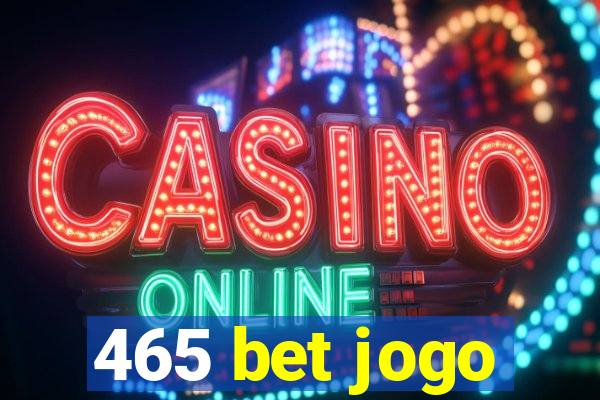 465 bet jogo