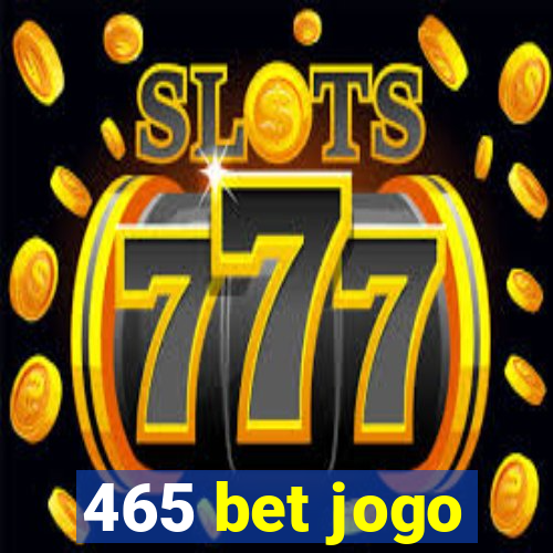 465 bet jogo