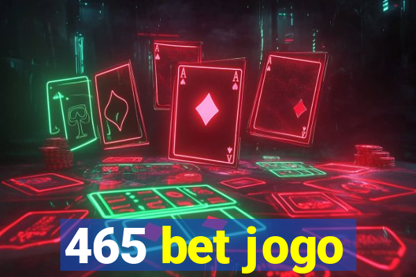 465 bet jogo