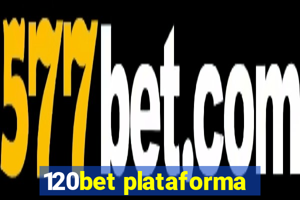 120bet plataforma