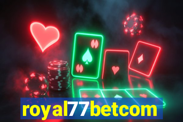 royal77betcom