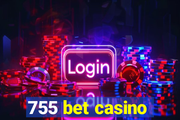 755 bet casino