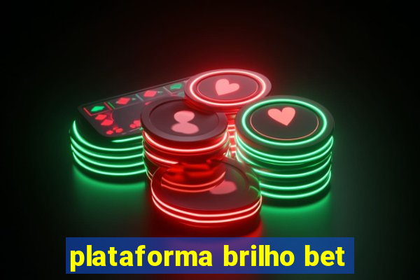 plataforma brilho bet