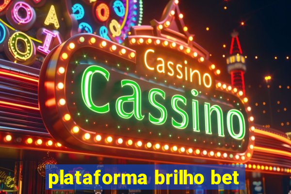 plataforma brilho bet