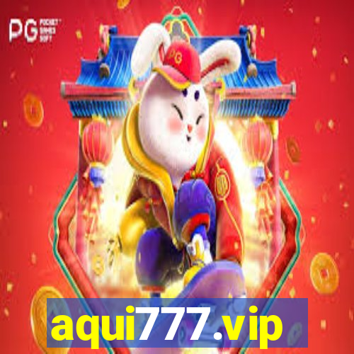 aqui777.vip