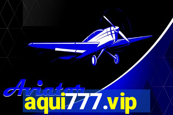 aqui777.vip