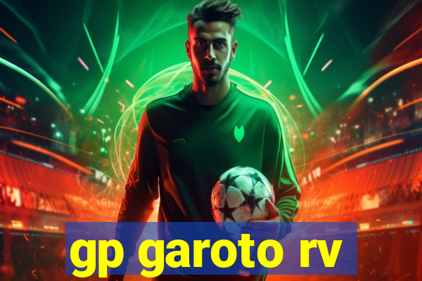 gp garoto rv