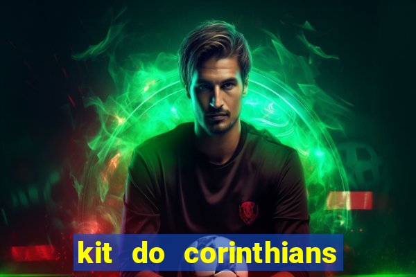 kit do corinthians dls 2019