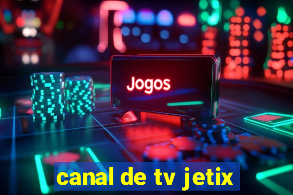 canal de tv jetix