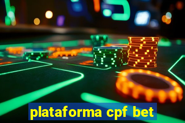 plataforma cpf bet