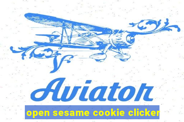 open sesame cookie clicker