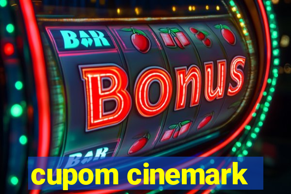 cupom cinemark