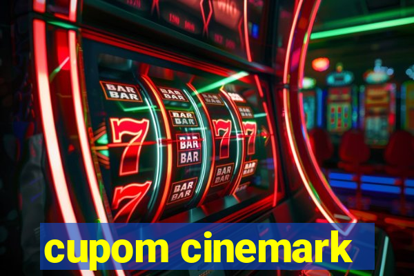 cupom cinemark