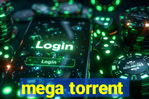 mega torrent